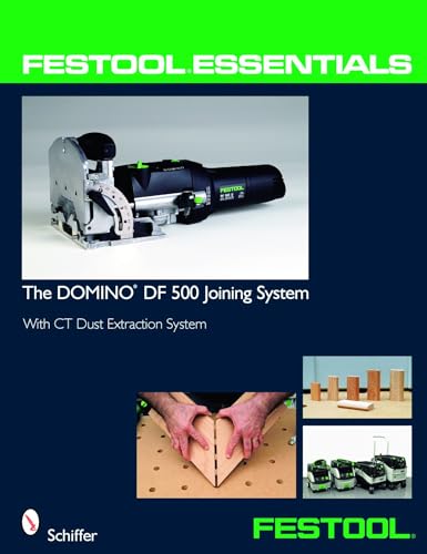 FestoolÂ® Essentials: The DOMINO DF 500 Joining System