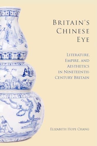 Britains Chinese Eye: Literature