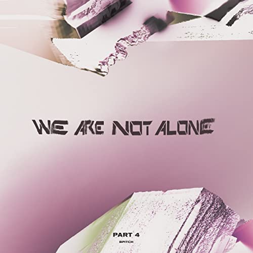 Various Artists - WE ARE NOT ALONE - PART 4 [VINYL]