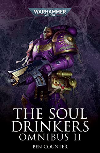 The Soul Drinkers Omnibus: Volume 2 (Warhammer 40,000) [Paperback] Counter, Ben