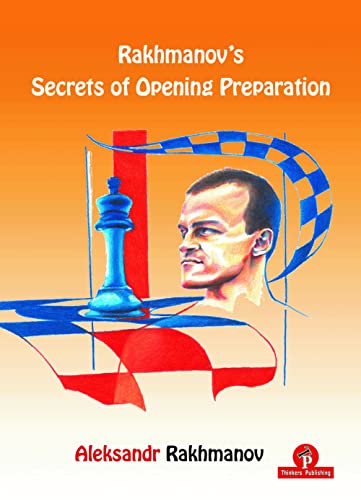 Rakhmanovs Secrets of Opening Preparation