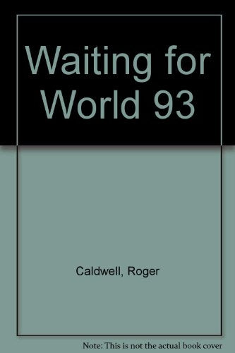 Waiting for World 93