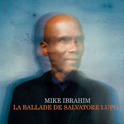 MIKE IBRAHIM - LA BALLADE DE SALVATORE LUPO [CD]