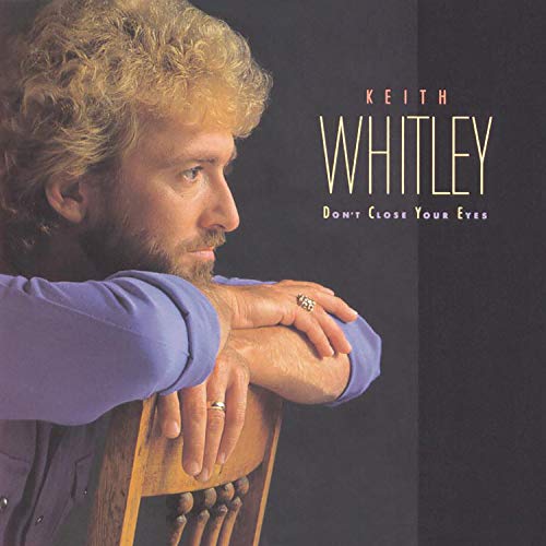 Whitley,keith - Don't Close Your Eyes [CD]