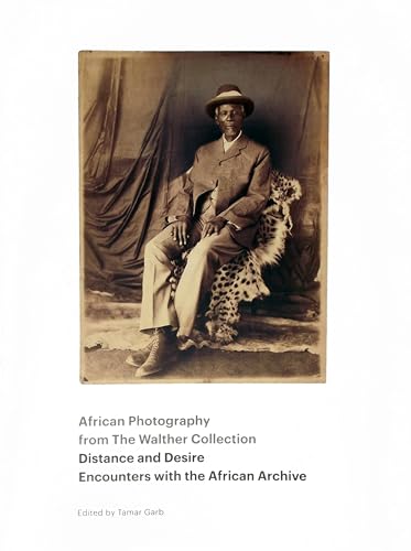 Distance and Desire: Encounters with the African Archive