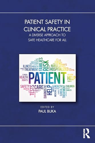 Patient Safety in Clinical Practice : A Diverse Approach to Safe Healthcare for All