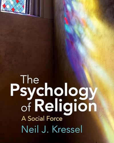 The Psychology of Religion : A Social Force