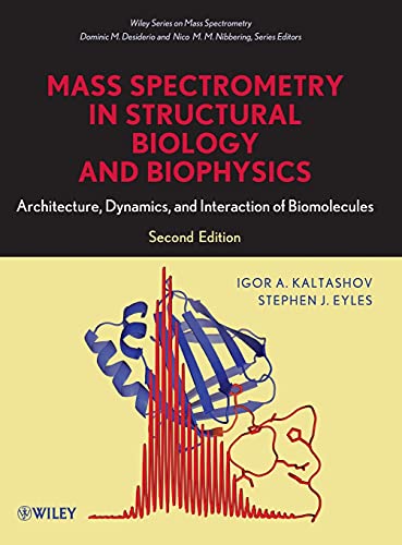 Mass Spectrometry in Structural Biology and Biophysics: Architecture