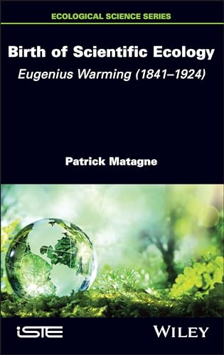 Birth of Scientific Ecology : Eugenius Warming (1841 - 1924)
