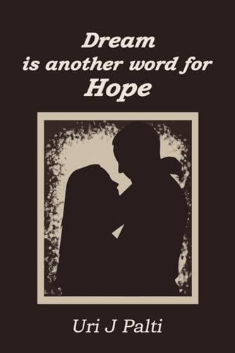 Dream Is Another Word for Hope