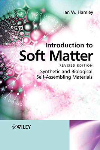 Introduction to Soft Matter: Synthetic and Biological Self Assembling Materials