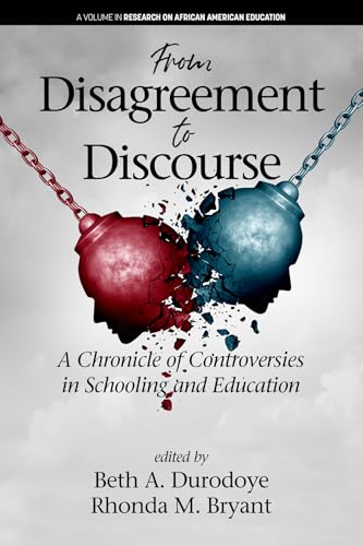 From Disagreement to Discourse : A Chronicle of Controversies in Schooling and Education