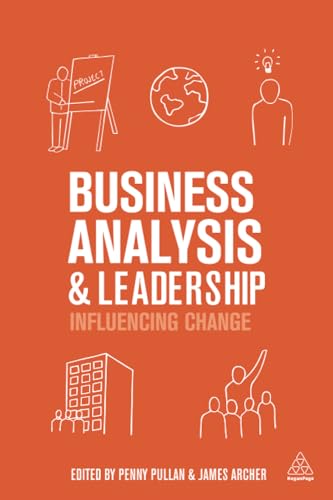 Business Analysis and Leadership : Influencing Change