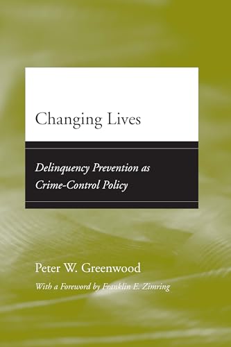 Changing Lives: Delinquency Prevention as Crime-control Policy