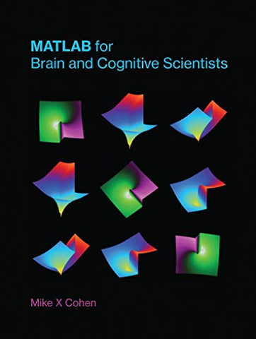Matlab for Brain and Cognitive Scientists (The MIT Press)