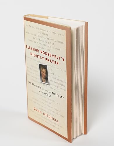 Eleanor Roosevelt's Nightly Prayer : The Religious Life of the First Lady of the World