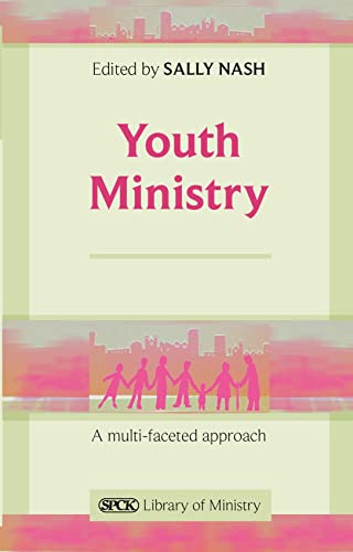 Youth Ministry : A Multifaceted Approach