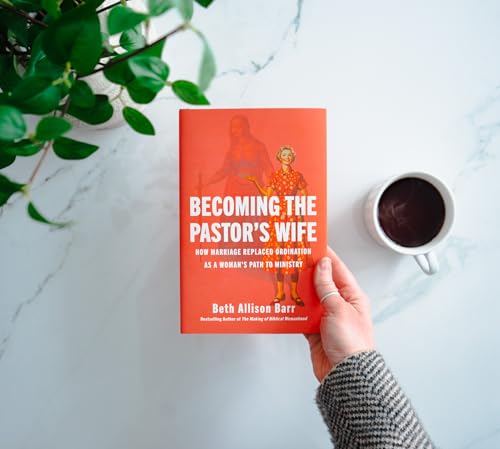 Becoming the Pastor's Wife : How Marriage Replaced Ordination as a Woman's Path to Ministry