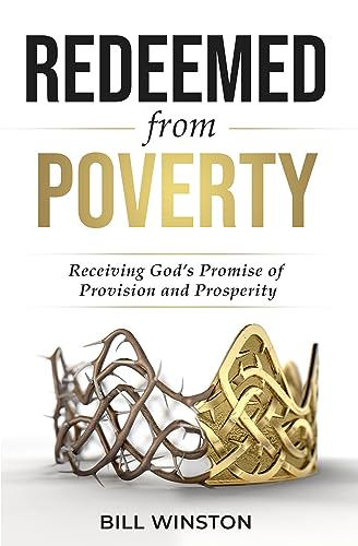 Redeemed from Poverty : Receiving God's Promise of Provision and Prosperity