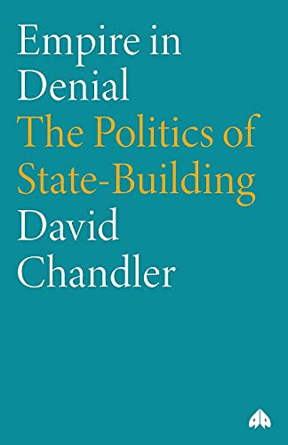 Empire in Denial: The Politics of State-Building