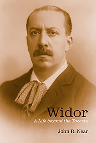 Widor: A Life beyond the Toccata