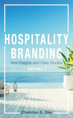 Hospitality Branding, Volume 2 : New Insights and Case Studies