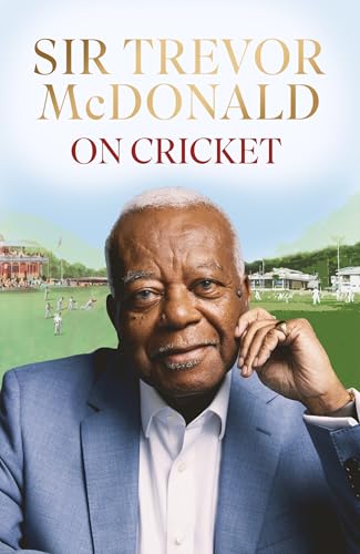 Sir Trevor on Cricket