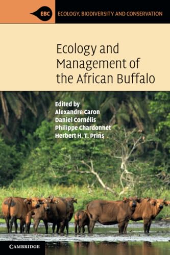 Ecology and Management of the African Buffalo (Ecology, Biodiversity and Conservation)