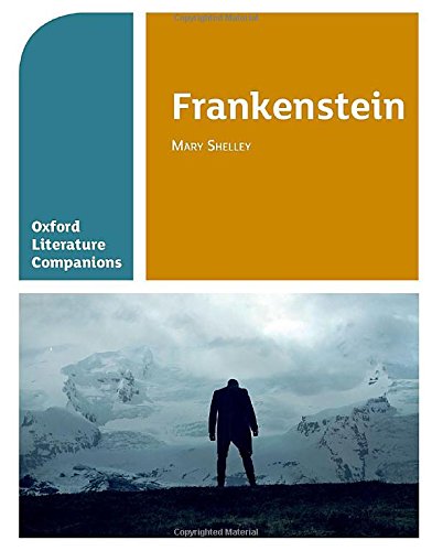Oxford Literature Companions: Frankenstein