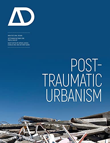 Post-Traumatic Urbanism: Architectural Design