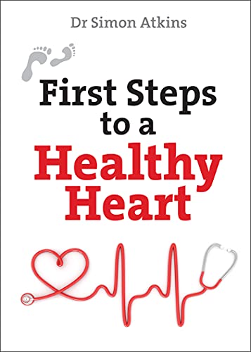 First Steps to a Healthy Heart (First Steps series)