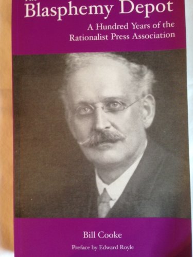 The Blasphemy Depot : A Hundred Years of the Rationalist Press Association