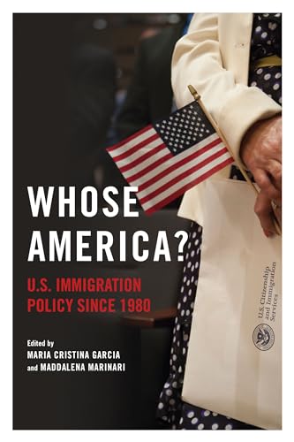 Whose America?: U.S. Immigration Policy since 1980