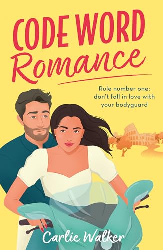 Code Word Romance : A fast-paced, laugh-out-loud and escapist romcom with the perfect book boyfriend