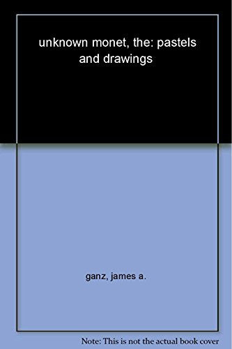 The Unknown Monet: Pastels and Drawings