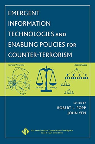 Emergent Information Technologies and Enabling Policies for Counter Terrorism