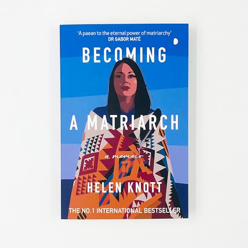 Becoming A Matriarch : An inspiring exploration of womanhood, trauma and healing