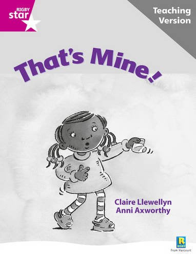 Rigby Star Guided Reading Pink Level: That's Mine Teaching Version