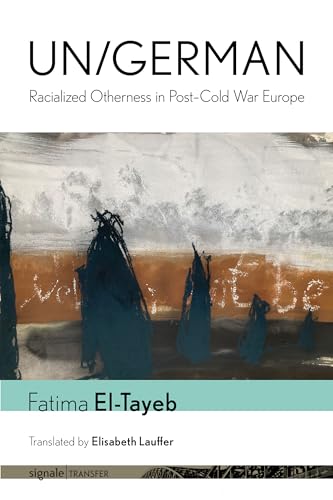 Un/German : Racialized Otherness in Post–Cold War Europe