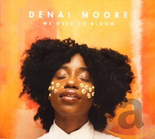 Denai Moore - We Used To Bloom - We Used To Bloom [CD]