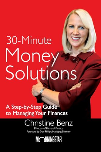 Morningstars 30-Minute Money Solutions: A Step-by-Step Guide to Managing Your Finances