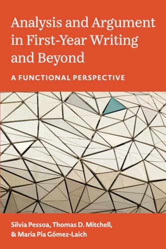 Analysis and Argument in First-Year Writing and Beyond : A Functional Perspective