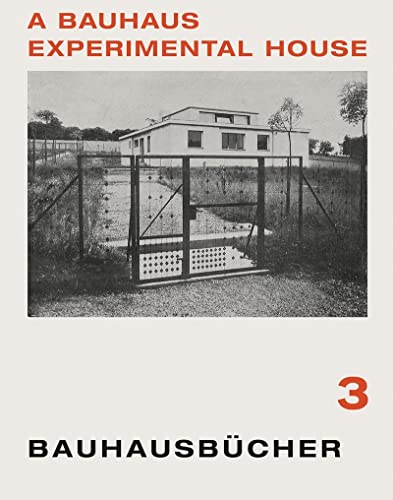 A Bauhaus Experimental House : Bauhausbucher 3, 1925