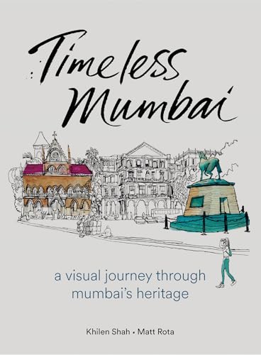 Timeless Mumbai : A Visual Journey Through Mumbai's Heritage