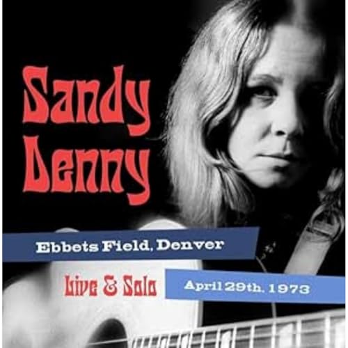Sandy Denny - Solo Live At Ebbets Field. Denver April 29Th 1973 [CD]