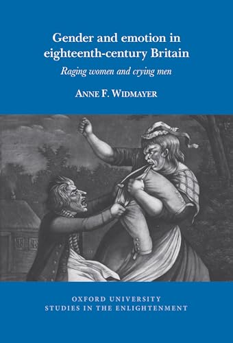 Gender and emotion in eighteenth-century Britain : Raging Women and Crying Men : 2024:11