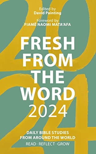 Fresh from The Word 2024 : Daily Bible Studies from Around the World
