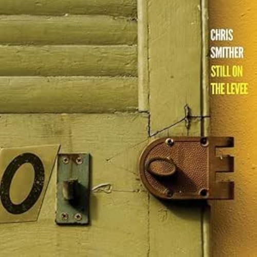 Chris Smither - Still On The Levee [CD]