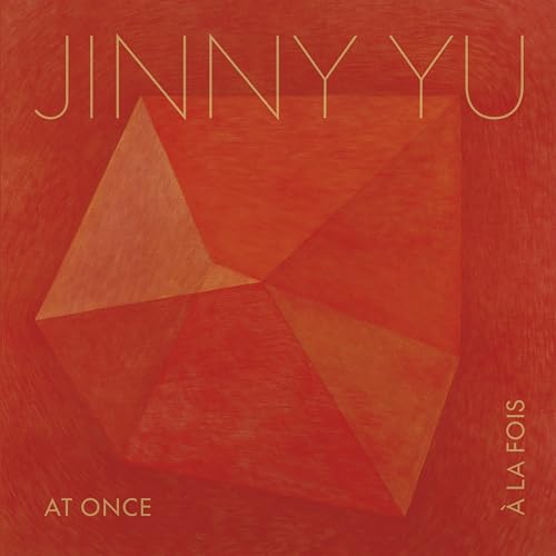 Jinny Yu : AT ONCE | A LA FOIS