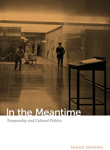In the Meantime: Temporality and Cultural Politics
